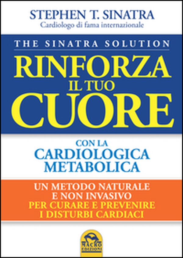 Rinforza il tuo cuore con la cardiologica metabolica - Librerie.coop Rinforza il tuo cuore con la cardiologica metabolica - Librerie.coop