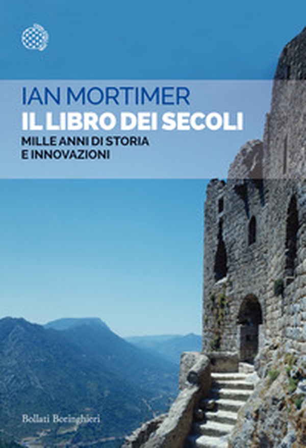 Il libro dei secoli. Mille anni di storia e innovazioni - Librerie.coop Il libro dei secoli. Mille anni di storia e innovazioni - Librerie.coop