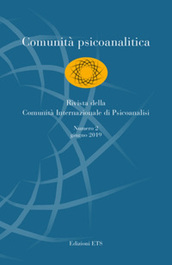 Comunità psicoanalitica. Rivista della Comunità Internazionale di Psicoanalisi - Vol. 2 - Librerie.coop Comunità psicoanalitica. Rivista della Comunità Internazionale di Psicoanalisi - Vol. 2 - Librerie.coop