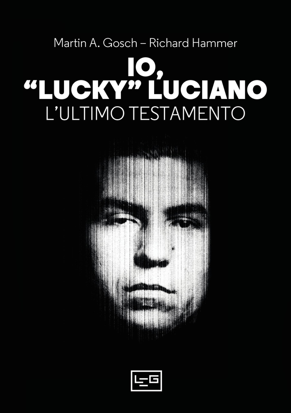 Io, "Lucky Luciano" - Librerie.coop Io, "Lucky Luciano" - Librerie.coop
