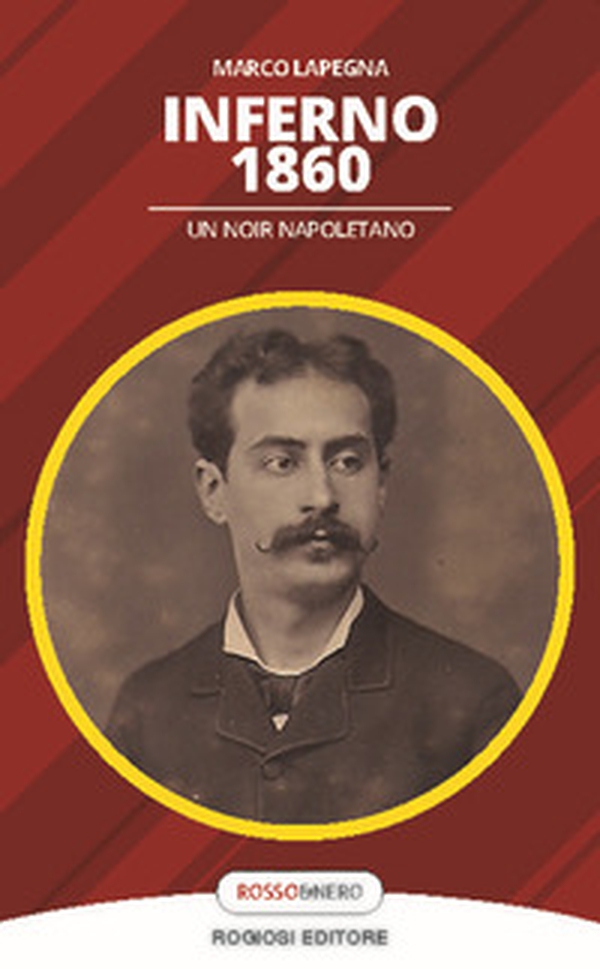 Inferno 1860. Un noir napoletano - Librerie.coop Inferno 1860. Un noir napoletano - Librerie.coop