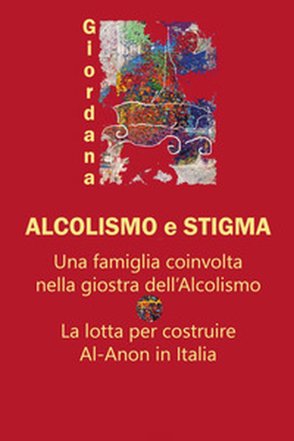 Alcolismo e stigma - Librerie.coop Alcolismo e stigma - Librerie.coop