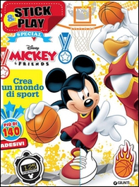 Topolino. Crea un mondo di sport. Mickey&friends. Stick & play special. Con adesivi - Librerie.coop