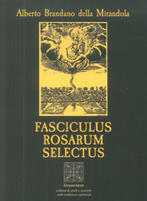 Fasciculus rosarum selectus - Librerie.coop Fasciculus rosarum selectus - Librerie.coop
