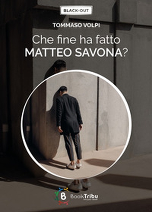 Che fine ha fatto Matteo Savona? - Librerie.coop