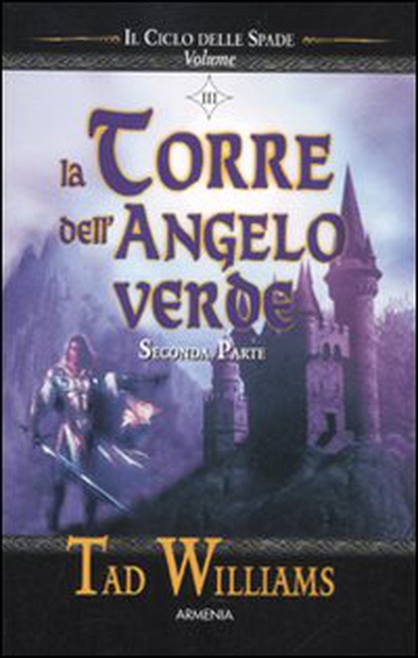 La torre dell'angelo verde. Il ciclo delle spade. Seconda parte - Vol. 3 - Librerie.coop La torre dell'angelo verde. Il ciclo delle spade. Seconda parte - Vol. 3 - Librerie.coop
