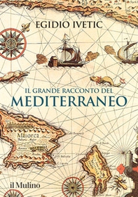 Il grande racconto del Mediterraneo - Librerie.coop