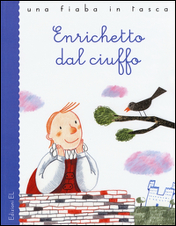 Enrichetto dal ciuffo da Charles Perrault - Librerie.coop Enrichetto dal ciuffo da Charles Perrault - Librerie.coop