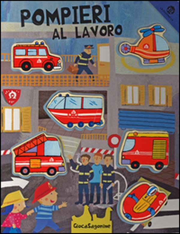 Pompieri al lavoro. Giocasagomine - Librerie.coop Pompieri al lavoro. Giocasagomine - Librerie.coop