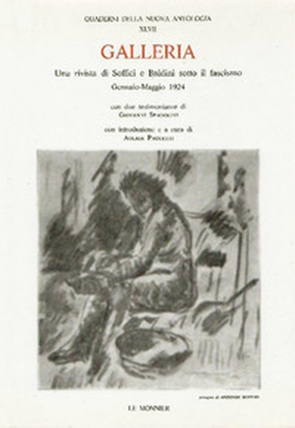 Galleria. Una rivista di Soffici e Baldini sotto il fascismo (gennaio-maggio 1924) - Librerie.coop Galleria. Una rivista di Soffici e Baldini sotto il fascismo (gennaio-maggio 1924) - Librerie.coop