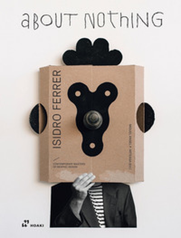 Isidro Ferrer. About nothing - Librerie.coop Isidro Ferrer. About nothing - Librerie.coop