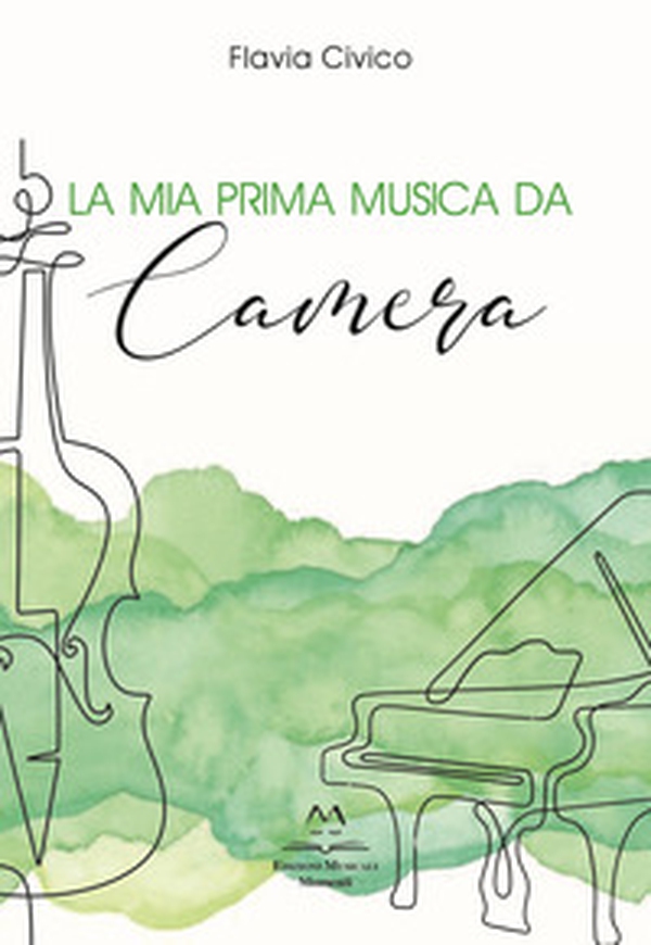 La mia prima musica da camera - Librerie.coop La mia prima musica da camera - Librerie.coop