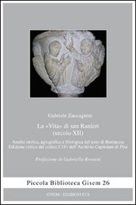 La «vita» di san Ranieri (secolo XII). Analisi storica, agiografica e filologica del testo di Benincasa - Librerie.coop