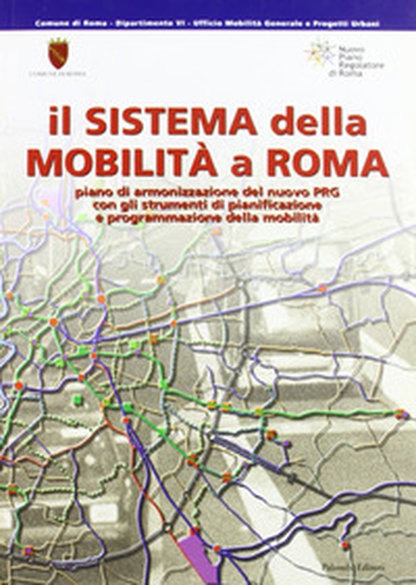 Il sistema della mobilità a Roma - Librerie.coop Il sistema della mobilità a Roma - Librerie.coop