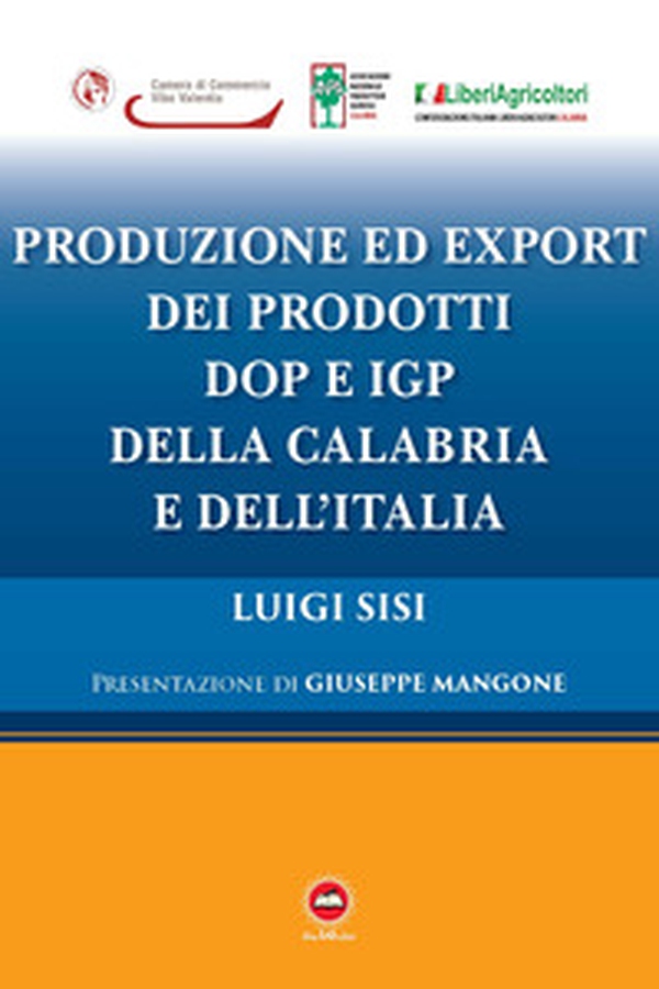 Produzione ed export dei prodotti DOP e IGP della Calabria e dell'Italia - Librerie.coop Produzione ed export dei prodotti DOP e IGP della Calabria e dell'Italia - Librerie.coop