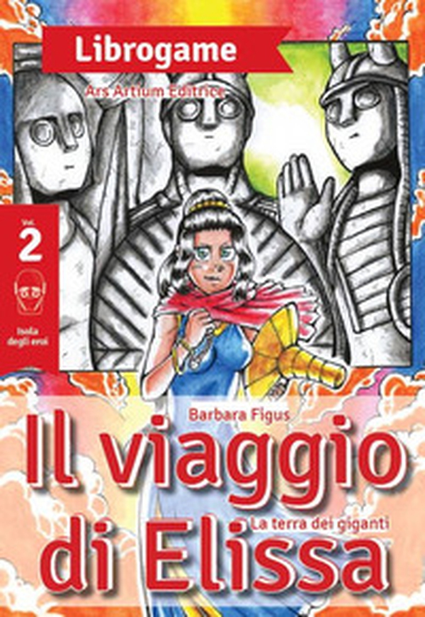 Il viaggio di Elissa. La terra dei giganti - Librerie.coop Il viaggio di Elissa. La terra dei giganti - Librerie.coop
