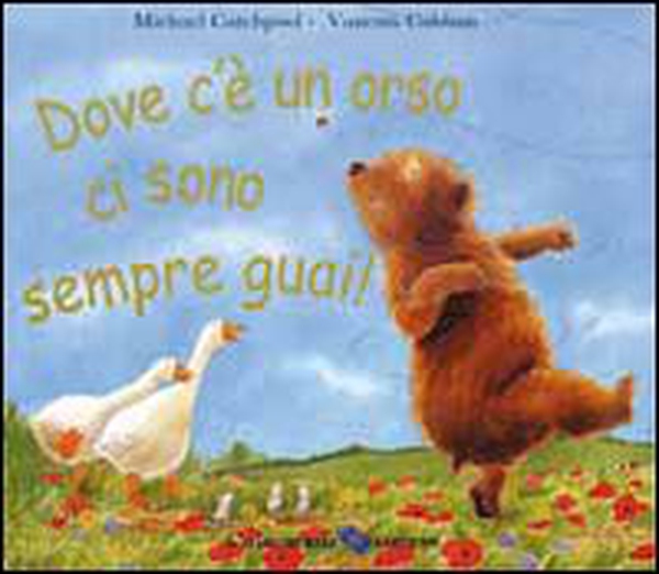 Dove c'è un orso ci sono sempre guai! - Librerie.coop Dove c'è un orso ci sono sempre guai! - Librerie.coop