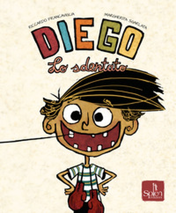 Diego lo sdentato - Librerie.coop Diego lo sdentato - Librerie.coop