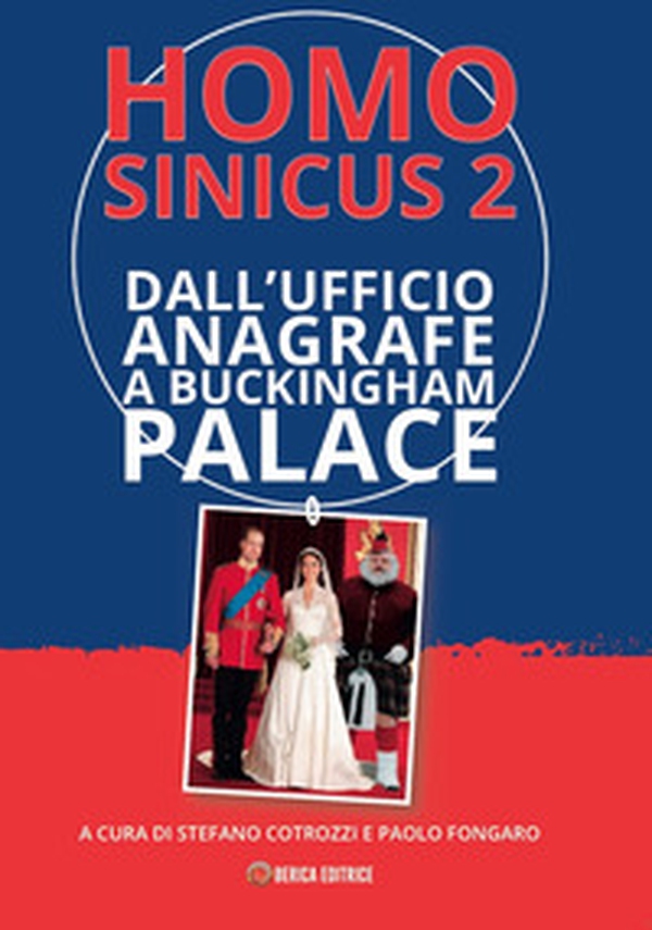 Homo Sinicus 2. Dall'Anagrafe a Buckingham Palace - Librerie.coop Homo Sinicus 2. Dall'Anagrafe a Buckingham Palace - Librerie.coop