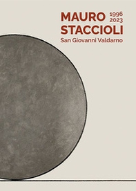 Mauro Staccioli. 1996-2023. San Giovanni Valdarno. Ediz. italiana e inglese - Librerie.coop