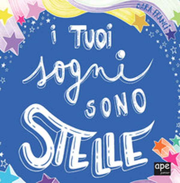 I tuoi sogni sono stelle - Librerie.coop I tuoi sogni sono stelle - Librerie.coop