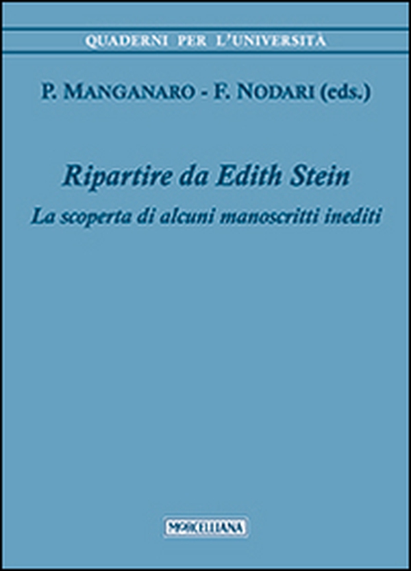 Ripartire da Edith Stein. La scoperta di alcuni manoscritti inediti - Librerie.coop Ripartire da Edith Stein. La scoperta di alcuni manoscritti inediti - Librerie.coop