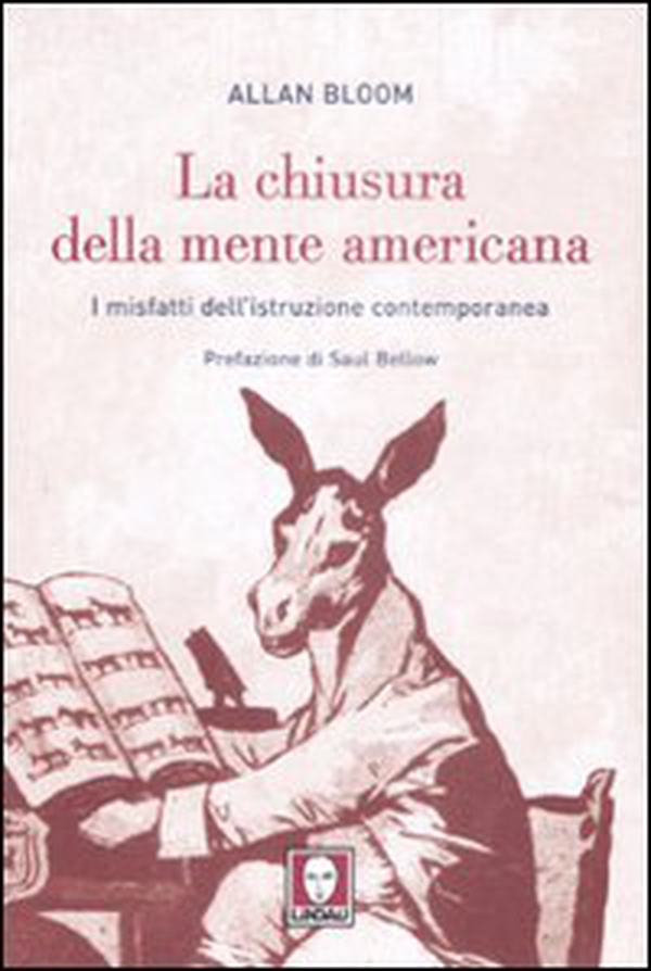 La chiusura dela mente americana. I misfatti dell'istruzione contemporanea - Librerie.coop La chiusura dela mente americana. I misfatti dell'istruzione contemporanea - Librerie.coop