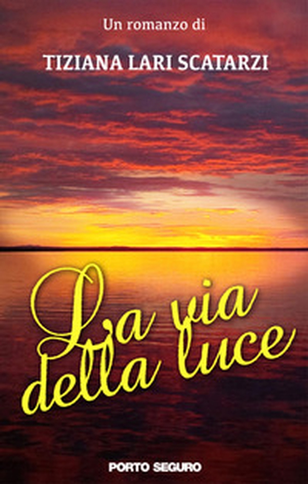 La via della luce - Librerie.coop La via della luce - Librerie.coop