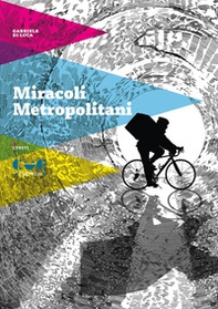 Miracoli metropolitani - Librerie.coop