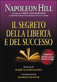 Il segreto della libertà e del successo - Librerie.coop