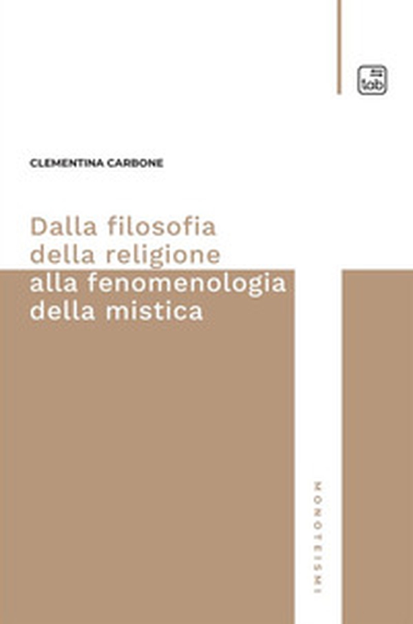 Dalla filosofia della religione alla fenomenologia della mistica - Librerie.coop Dalla filosofia della religione alla fenomenologia della mistica - Librerie.coop