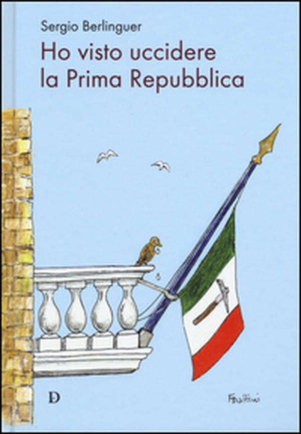Ho visto uccidere la prima Repubblica - Librerie.coop Ho visto uccidere la prima Repubblica - Librerie.coop
