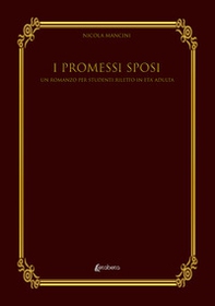 I Promessi Sposi. Un romanzo per studenti riletto in età adulta - Librerie.coop