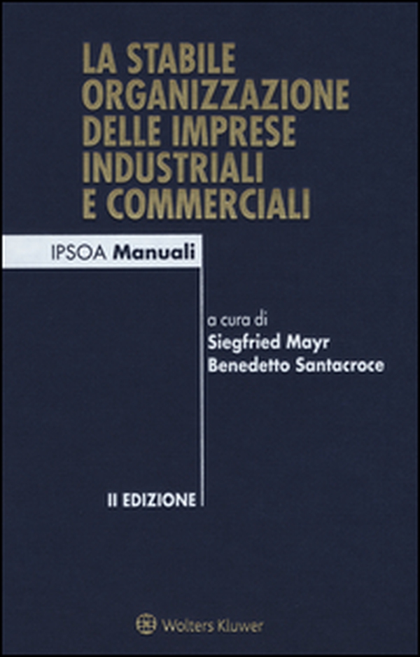 La stabile organizzazione delle imprese industriali e commerciali - Librerie.coop La stabile organizzazione delle imprese industriali e commerciali - Librerie.coop