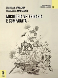 Micologia veterinaria e comparata - Librerie.coop