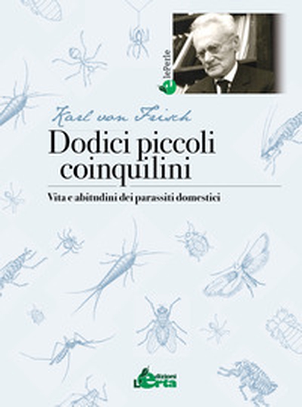 Dodici piccoli coinquilini. Vita e abitudini dei parassiti domestici - Librerie.coop Dodici piccoli coinquilini. Vita e abitudini dei parassiti domestici - Librerie.coop