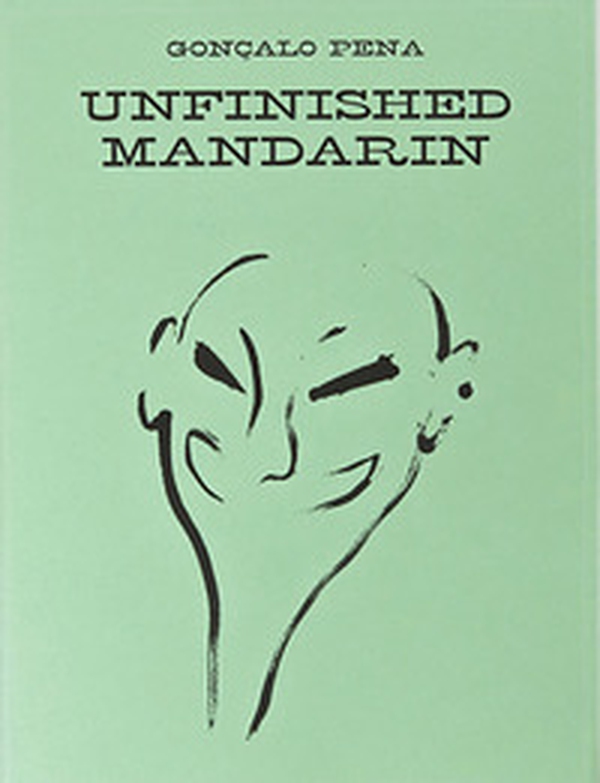 Gonçalo Pena. Unfinished mandarin. Ediz. inglese e portoghese - Librerie.coop Gonçalo Pena. Unfinished mandarin. Ediz. inglese e portoghese - Librerie.coop