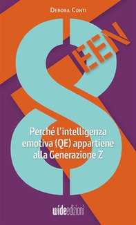 8teen. Perché l'intelligenza emotiva (QE) appartiene alla Generazione Z - Librerie.coop