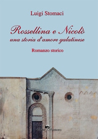Rossellina e Nicolò. Una storia d'amore galatinese - Librerie.coop