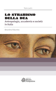 Lo strabismo della dea. Antropologia, accademia e società in Italia - Librerie.coop
