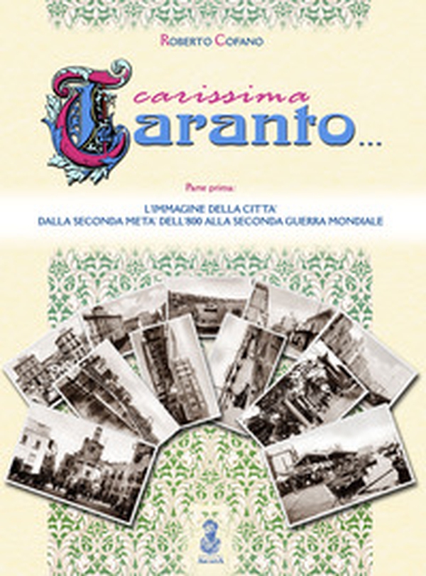 Carissima Taranto - Vol. 1 - Librerie.coop Carissima Taranto - Vol. 1 - Librerie.coop