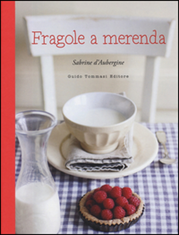 Fragole a merenda - Librerie.coop Fragole a merenda - Librerie.coop