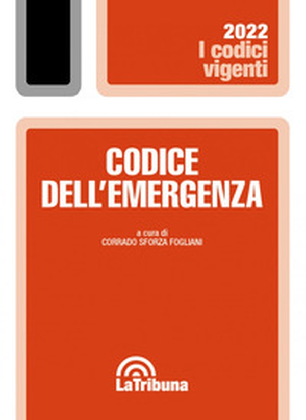 Codice dell'emergenza. Le normativa Covid-19, dal 2020 al 2022 - Librerie.coop Codice dell'emergenza. Le normativa Covid-19, dal 2020 al 2022 - Librerie.coop
