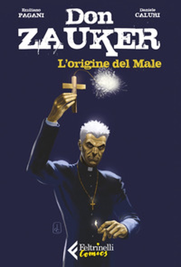 L'origine del Male. Don Zauker - Librerie.coop L'origine del Male. Don Zauker - Librerie.coop