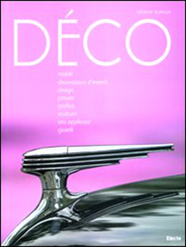 Déco. Mobili, decorazioni d'interni, design, pittura, grafica, scultura, arti applicate, gioielli - Librerie.coop Déco. Mobili, decorazioni d'interni, design, pittura, grafica, scultura, arti applicate, gioielli - Librerie.coop