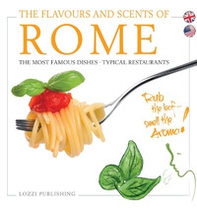 The flavours and scents of Rome. The most famous dishes. Typical restaurants - Librerie.coop