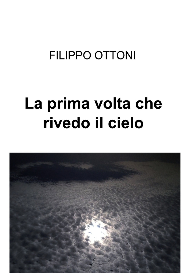 La prima volta che rivedo il cielo - Librerie.coop La prima volta che rivedo il cielo - Librerie.coop