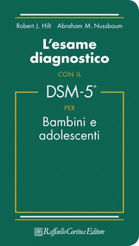 L'esame diagnostico con il DSM-5 per bambini e adolescenti - Librerie.coop