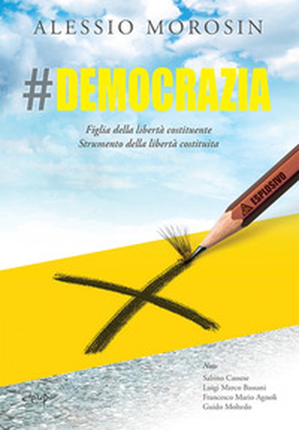 #democrazia. Figlia della libertà costituente. Strumento della libertà costituita - Librerie.coop #democrazia. Figlia della libertà costituente. Strumento della libertà costituita - Librerie.coop