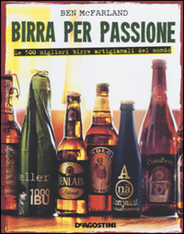 Birra per passione. Le 500 migliori birre artigianali del mondo - Librerie.coop Birra per passione. Le 500 migliori birre artigianali del mondo - Librerie.coop
